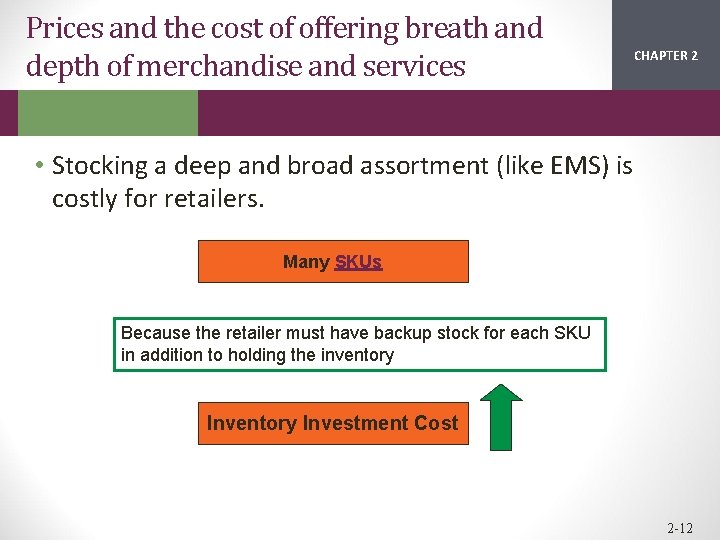 Prices and the cost of offering breath and depth of merchandise and services CHAPTER