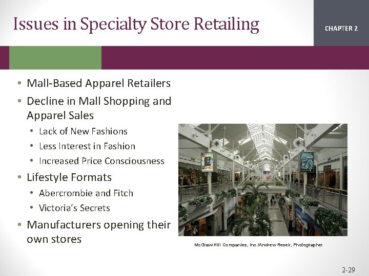 Issues in Specialty Store Retailing CHAPTER 2 1 • Mall-Based Apparel Retailers • Decline