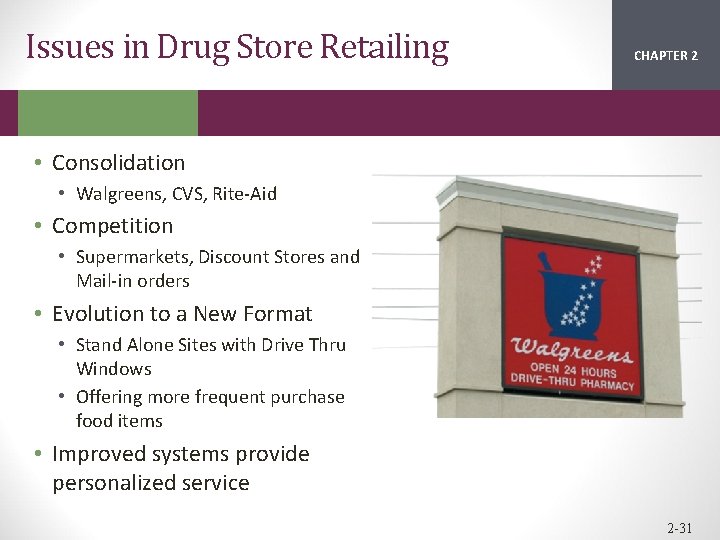 Issues in Drug Store Retailing CHAPTER 2 1 • Consolidation • Walgreens, CVS, Rite-Aid