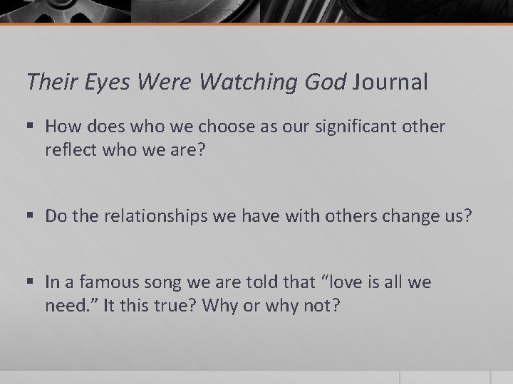 Their Eyes Were Watching God Journal § How does who we choose as our