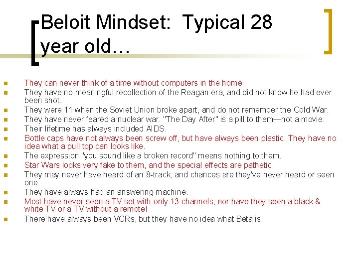 Beloit Mindset: Typical 28 year old… n n n They can never think of
