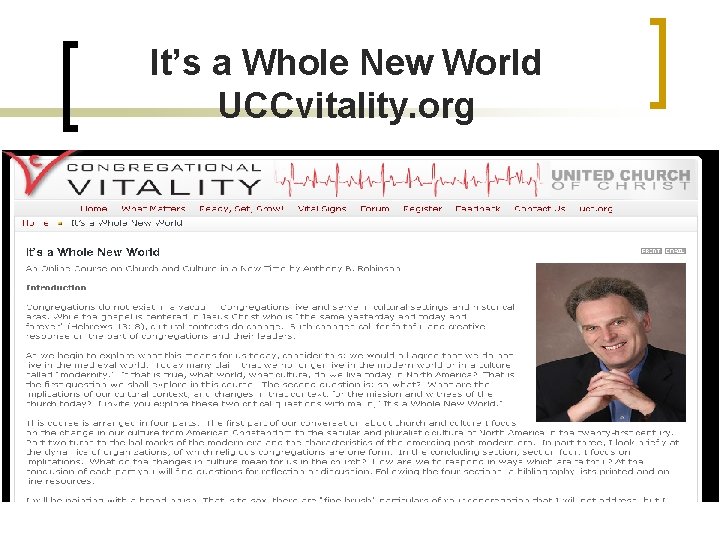 It’s a Whole New World UCCvitality. org 