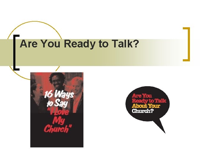 Are You Ready to Talk? 