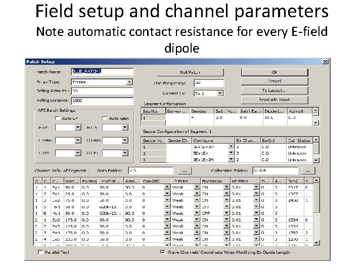 Field setup and channel parameters Note automatic contact resistance for every E-field dipole 