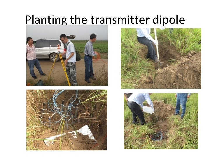 Planting the transmitter dipole 