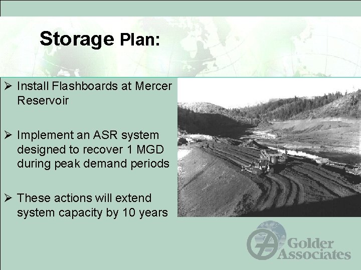 Storage Plan: Ø Install Flashboards at Mercer Reservoir Ø Implement an ASR system designed Storage Plan: Ø Install Flashboards at Mercer Reservoir Ø Implement an ASR system designed