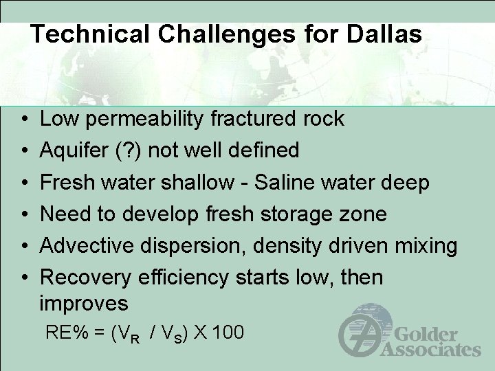 Technical Challenges for Dallas • • • Low permeability fractured rock Aquifer (? ) Technical Challenges for Dallas • • • Low permeability fractured rock Aquifer (? )
