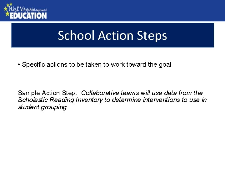 School. Assessment Action Steps County Needs • Specific actions to be taken to work