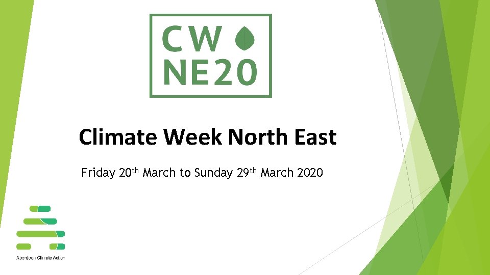 Climate Week North East Friday 20 th March to Sunday 29 th March 2020