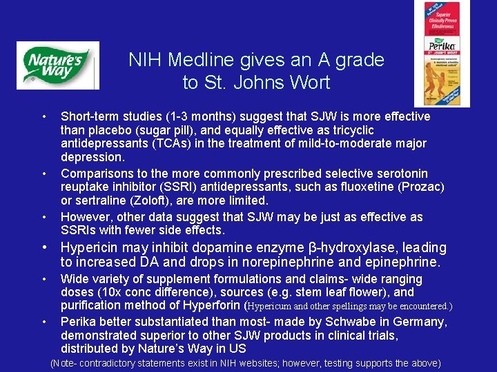NIH Medline gives an A grade to St. Johns Wort • • • Short-term