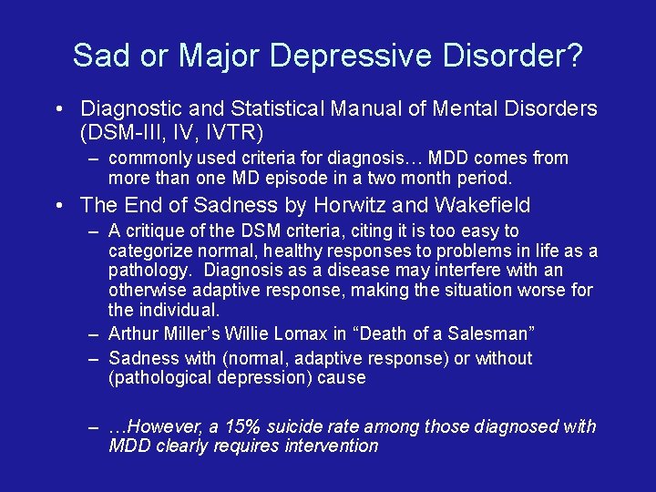 Sad or Major Depressive Disorder? • Diagnostic and Statistical Manual of Mental Disorders (DSM-III,