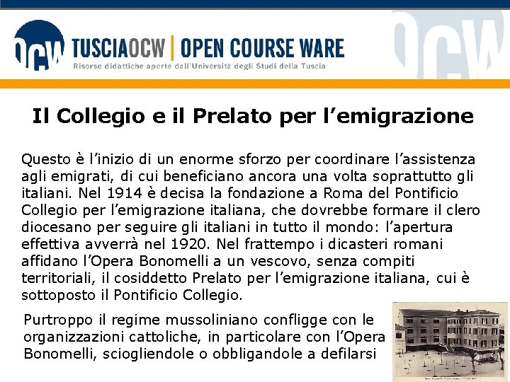 Il Collegio e il Prelato per l’emigrazione Questo è l’inizio di un enorme sforzo