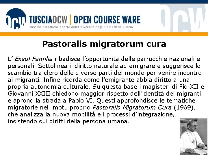 Pastoralis migratorum cura L’ Exsul Familia ribadisce l’opportunità delle parrocchie nazionali e personali. Sottolinea