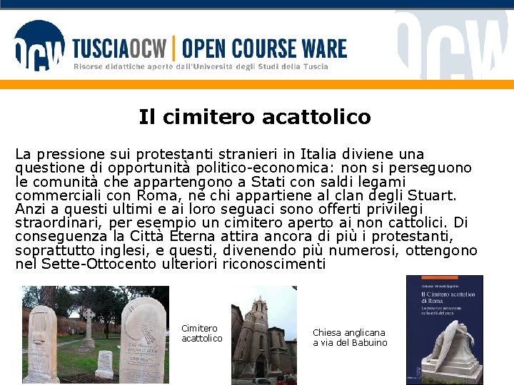 Il cimitero acattolico La pressione sui protestanti stranieri in Italia diviene una questione di