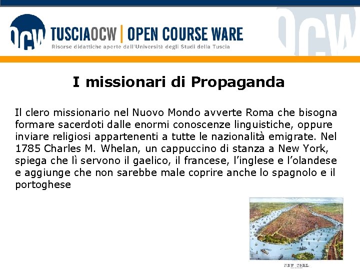 I missionari di Propaganda Il clero missionario nel Nuovo Mondo avverte Roma che bisogna