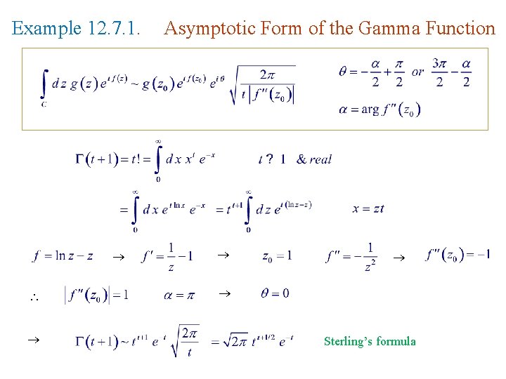 Example 12. 7. 1. Asymptotic Form of the Gamma Function Sterling’s formula 