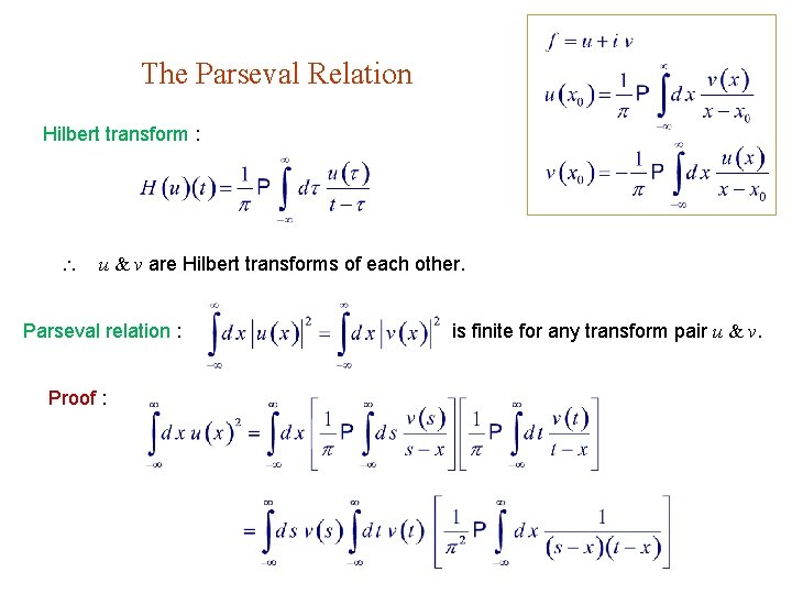 The Parseval Relation Hilbert transform : u & v are Hilbert transforms of each