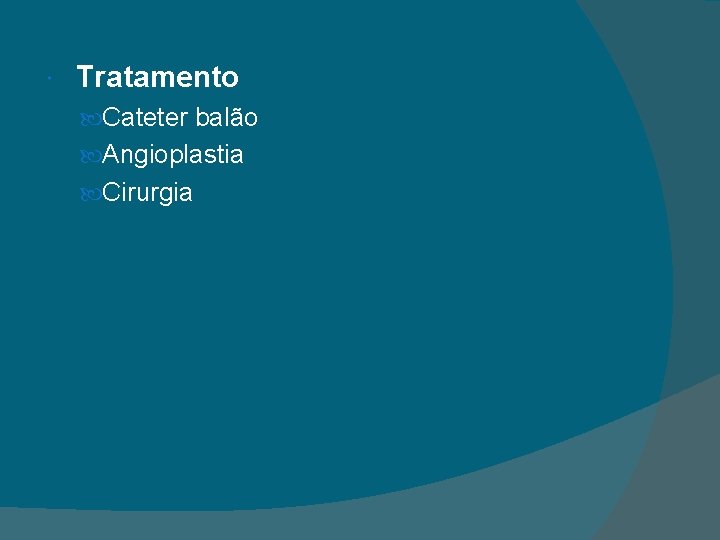  Tratamento Cateter balão Angioplastia Cirurgia 