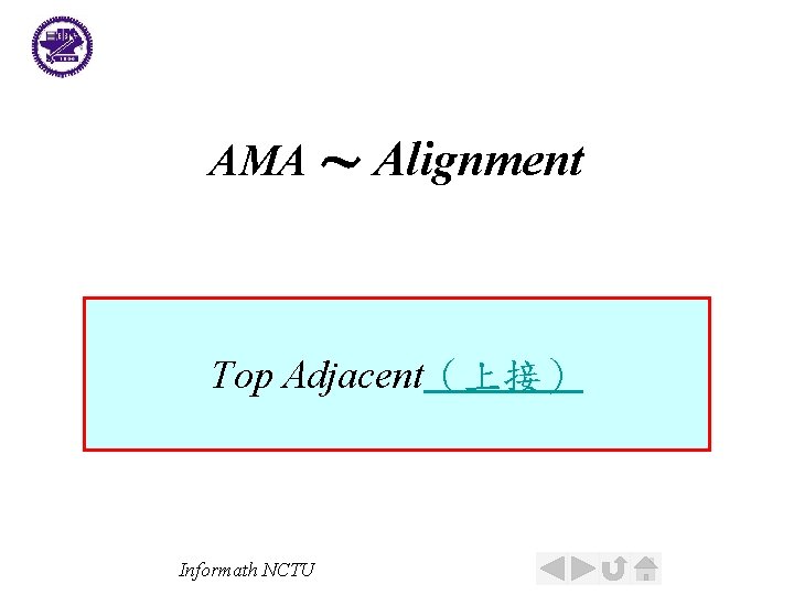 AMA ～ Alignment Top Adjacent（上接） Informath NCTU 