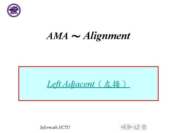 AMA ～ Alignment Left Adjacent（左接） Informath NCTU 