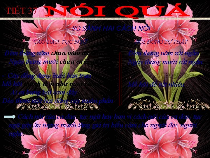 TIẾT 37 SO SÁNH HAI CÁCH NÓI CAO DAO, TỤC NGỮ -Đêm tháng năm TIẾT 37 SO SÁNH HAI CÁCH NÓI CAO DAO, TỤC NGỮ -Đêm tháng năm