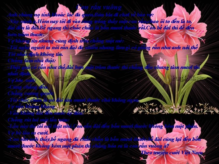 Con rắn vuông Anh chàng nọ tính khoác lác đã quen. Bữa kia đi Con rắn vuông Anh chàng nọ tính khoác lác đã quen. Bữa kia đi