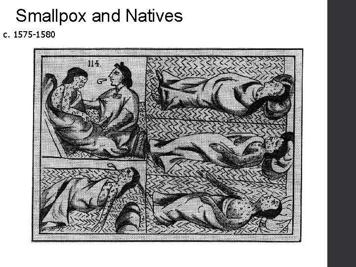 Smallpox and Natives c. 1575 -1580 