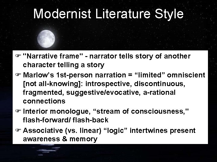Modernist Literature Style F "Narrative frame" - narrator tells story of another character telling