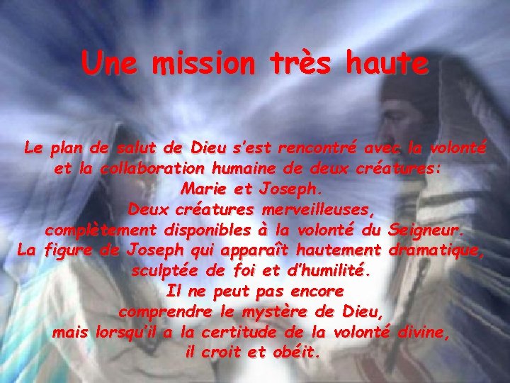 Une mission très haute Le plan de salut de Dieu s’est rencontré avec la