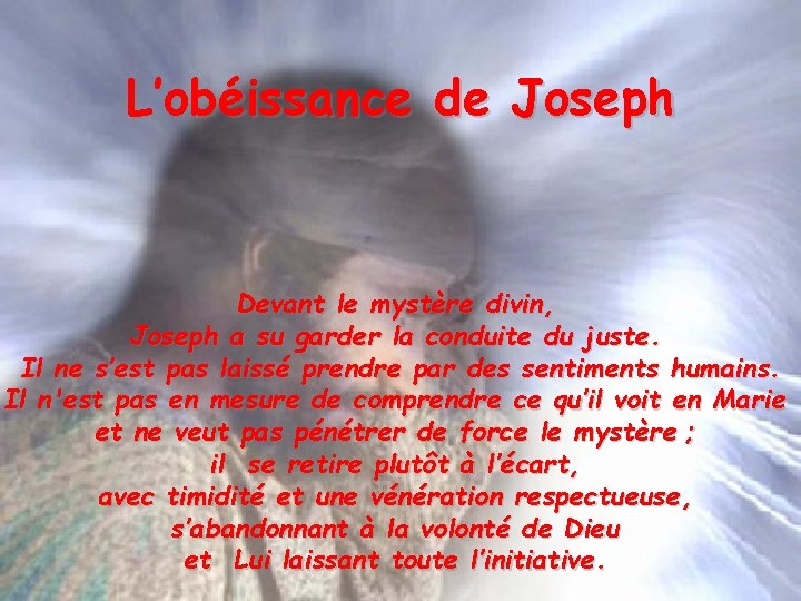 L’obéissance de Joseph Devant le mystère divin, Joseph a su garder la conduite du