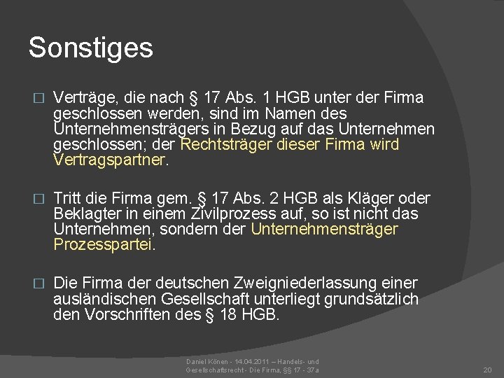 Sonstiges � Verträge, die nach § 17 Abs. 1 HGB unter der Firma geschlossen