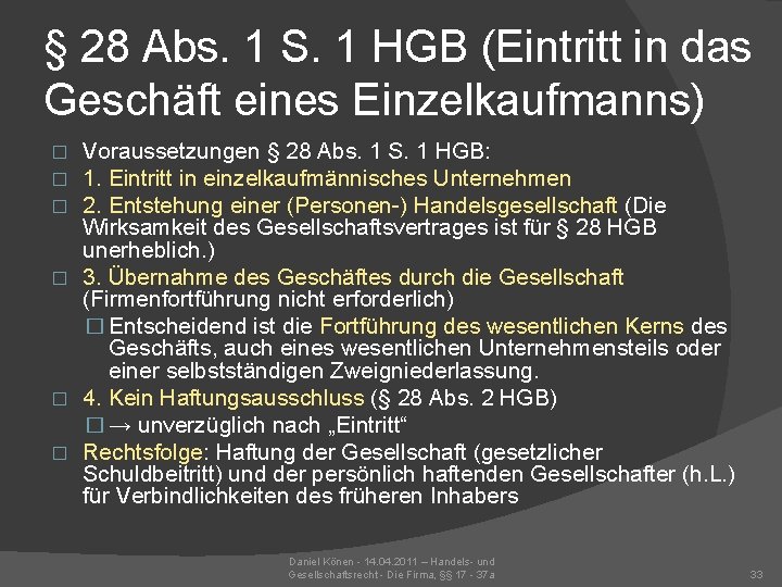 § 28 Abs. 1 S. 1 HGB (Eintritt in das Geschäft eines Einzelkaufmanns) Voraussetzungen