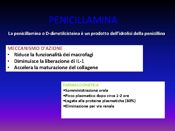 PENICILLAMINA La penicillamina o D-dimetilcisteina è un prodotto dell’idrolisi della penicillina MECCANISMO D’AZIONE •