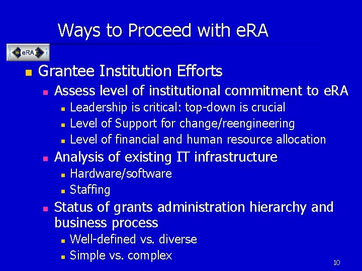 Ways to Proceed with e. RA n Grantee Institution Efforts n Assess level of