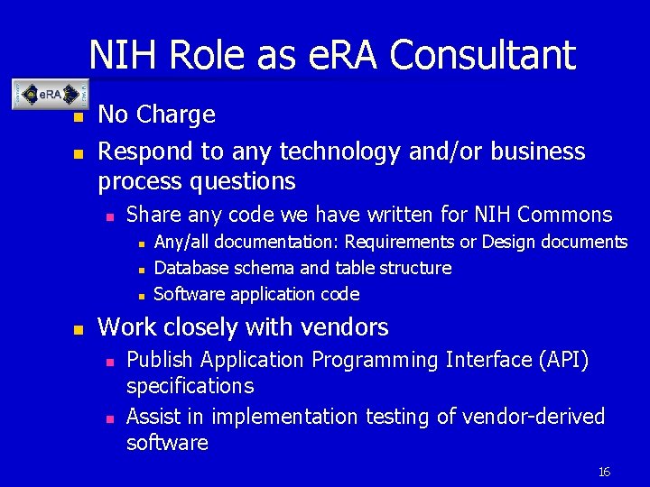 NIH Role as e. RA Consultant n n No Charge Respond to any technology