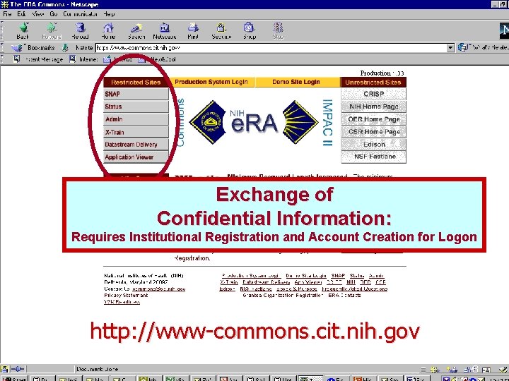 Exchange of Confidential Information: Requires Institutional Registration and Account Creation for Logon http: //www-commons.