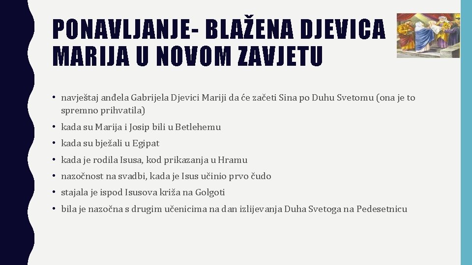 PONAVLJANJE- BLAŽENA DJEVICA MARIJA U NOVOM ZAVJETU • navještaj anđela Gabrijela Djevici Mariji da