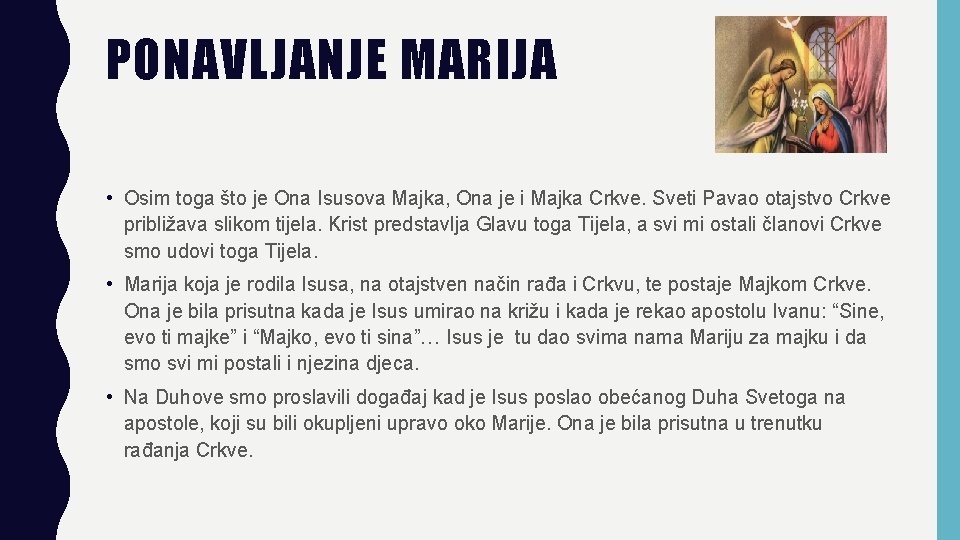 PONAVLJANJE MARIJA • Osim toga što je Ona Isusova Majka, Ona je i Majka