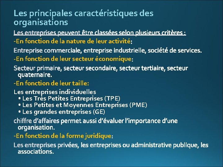 Les principales caractéristiques des organisations -En fonction de la nature de leur activité -En