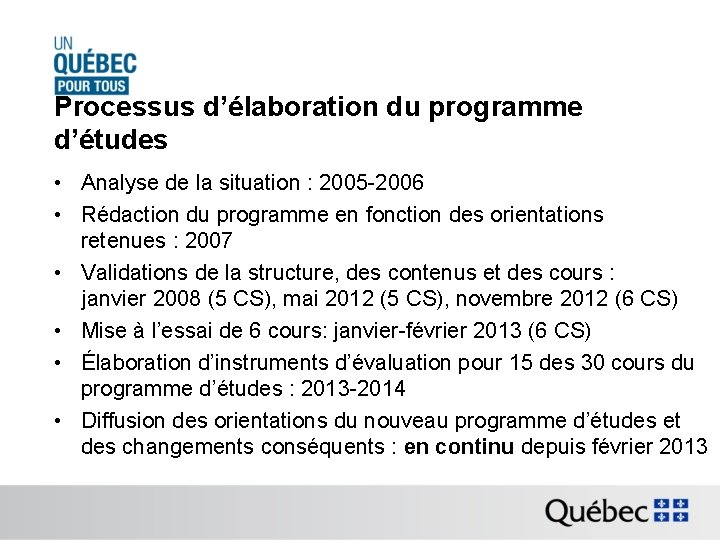 Processus d’élaboration du programme d’études • Analyse de la situation : 2005 -2006 •