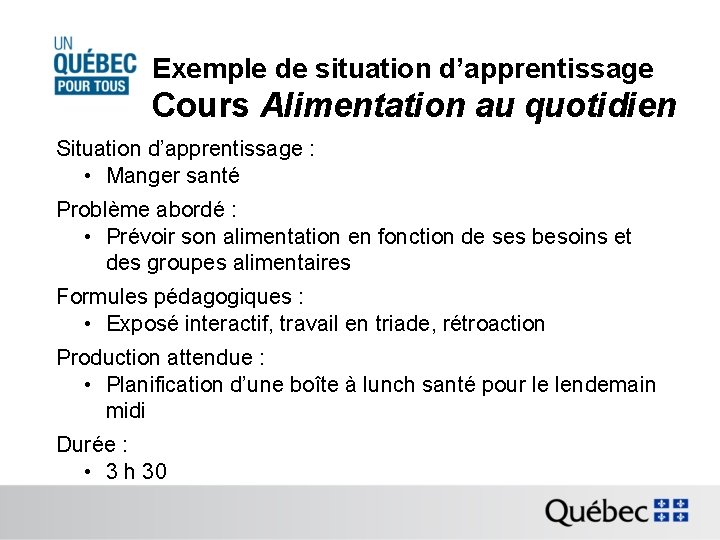 Exemple de situation d’apprentissage Cours Alimentation au quotidien Situation d’apprentissage : • Manger santé