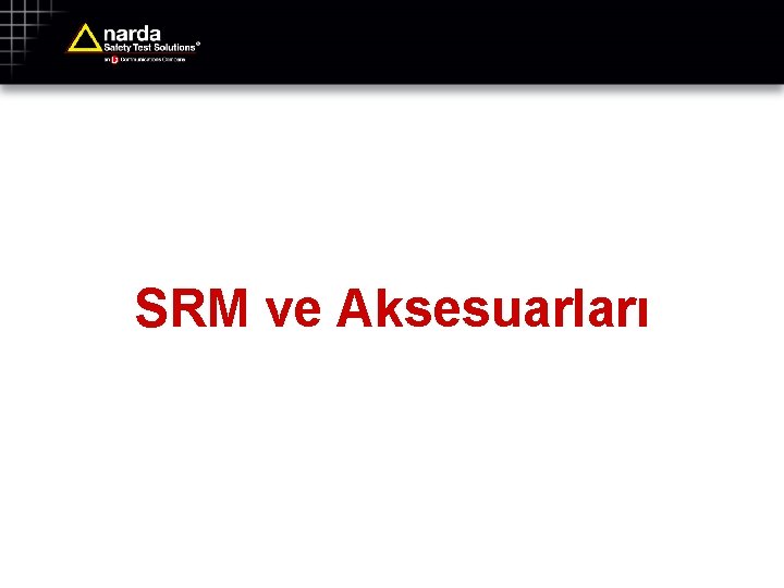 SRM ve Aksesuarları 