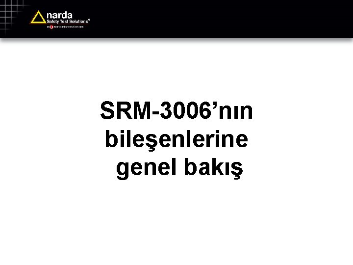 SRM-3006’nın bileşenlerine genel bakış 