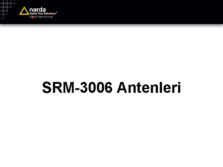 SRM-3006 Antenleri 