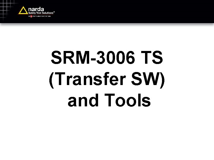 SRM-3006 TS (Transfer SW) and Tools 