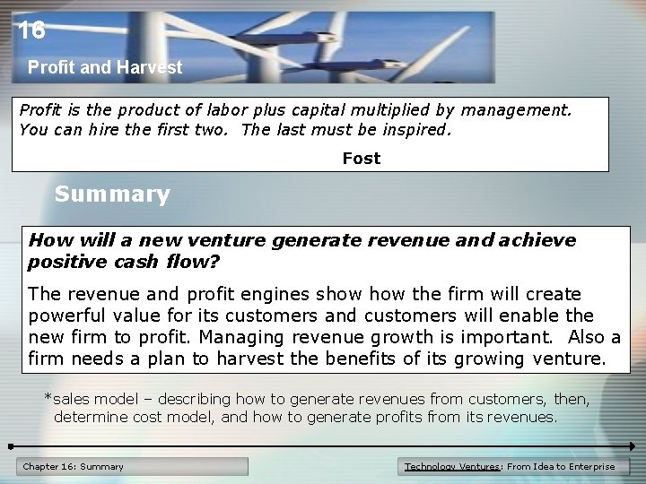 16 Profit and Harvest Profit is the product of labor plus capital multiplied by