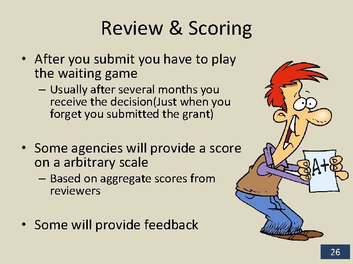 Review & Scoring • After you submit you have to play the waiting game
