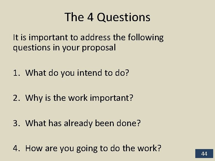 The 4 Questions It is important to address the following questions in your proposal