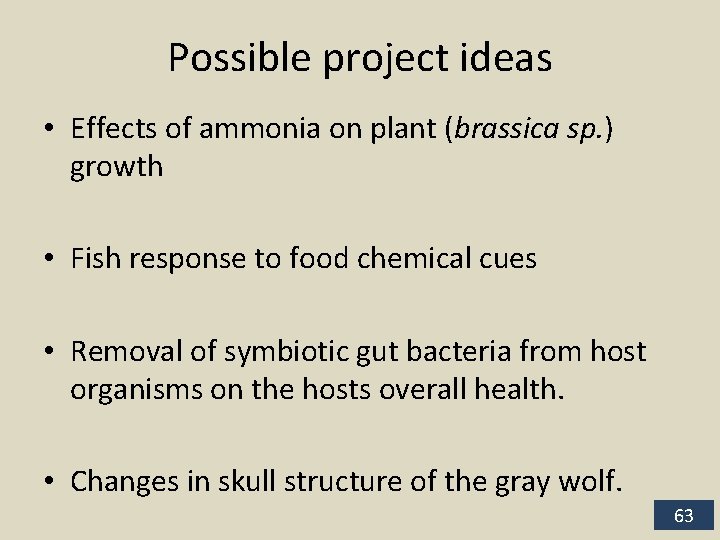 Possible project ideas • Effects of ammonia on plant (brassica sp. ) growth •