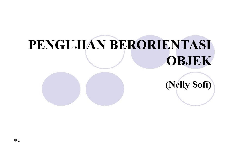 PENGUJIAN BERORIENTASI OBJEK (Nelly Sofi) RPL 